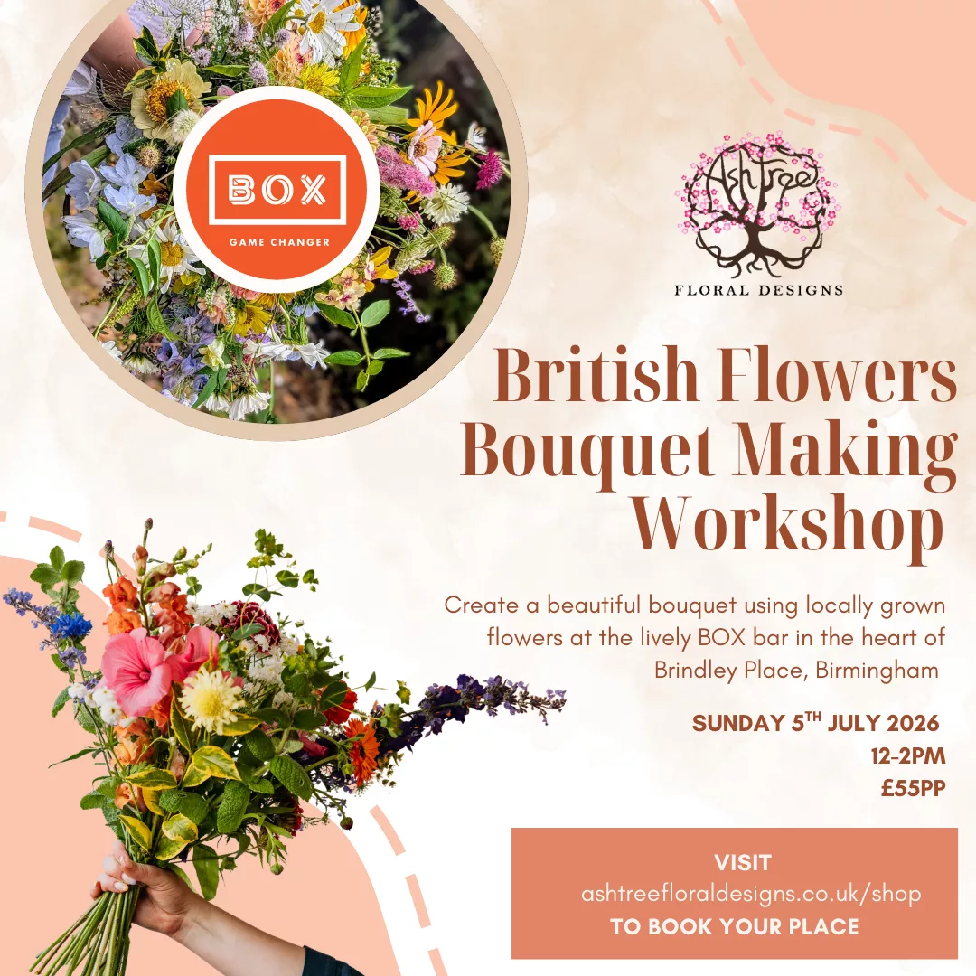British Flowers Bouquet Making Workshop 5th July 12-2pm BOX, Brindley Place