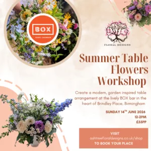 Summer Table Flowers Workshop, Sunday 14th June, 12-2pm, BOX, Brindley Place
