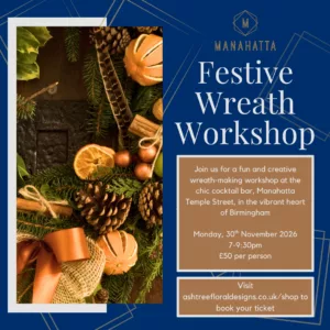 Festive Wreath Making Workshop, Monday 30th November, 7-9:30pm, Manahatta, Birmingham