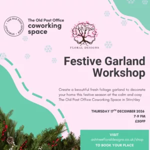 Festive Garland Workshop, Thursday 17th December, 7-9pm, The Old Post Office Coworking Space, Stirchley